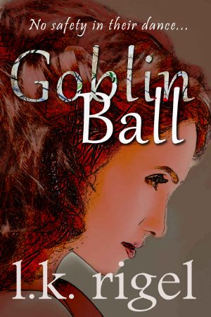 [Wyrd and Fae 05] • Goblin Ball